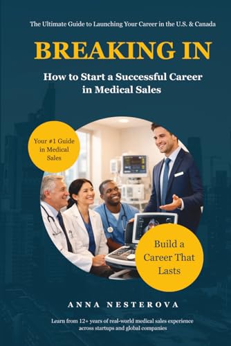 BREAKING IN: How to Start Successful Career in Medical Sales