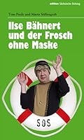 Ilse Bähnert und der Frosch ohne Maske 3938325941 Book Cover