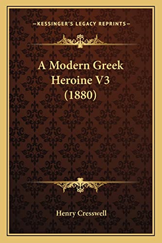 A Modern Greek Heroine V3 (1880)