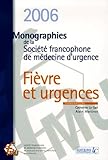  Fièvre et Urgences: Monographies de la Société francophone de médecine d\'urgence