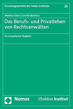 Paperback Das Berufs- Und Privatleben Von Rechtsanwalten: Ein Europaischer Vergleich [German] Book