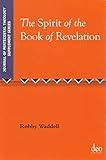 The Spirit of the Book of Revelation (Journal of Pentecostal Theology)