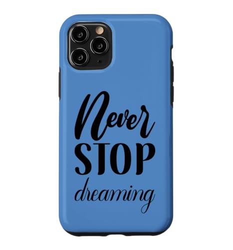 Never Stop Dreaming �C���X�s���[�V�����M�L�̃^�C�|�O���t�B �X�}�z�P�[�X iPhone 11 Pro �p