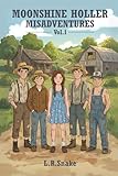 Moonshine Holler Misadventures: Vol.1