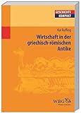 Wirtschaft und Handel in der Antike (Geschichte kompakt) - Kai Ruffing