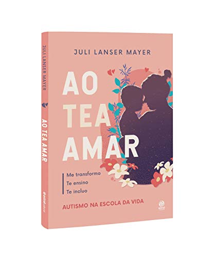 Ao TEA amar: Autismo na escola da vida