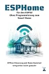 ESPHome für den ESP32. Ohne Programmierung zum Smart Home: O