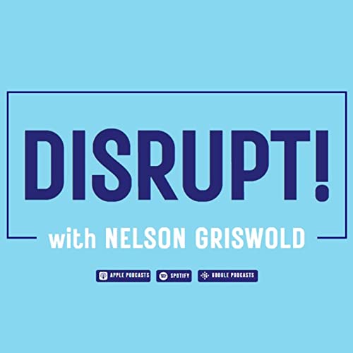 『DISRUPT! with Nelson Griswold』のカバーアート
