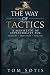 The Way of Tactics: A Manifesto of Invincibility