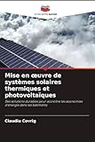  Mise en œuvre de systèmes solaires thermiques et photovoltaïques: Des solutions durables pour accroître les économies d\'énergie dans les bâtiments
