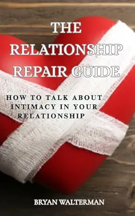 The Relationship Repair Guide: How To Talk About Intimacy In Your Relationship