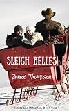 Sleigh Belles (Belles and Whistles Book 3)