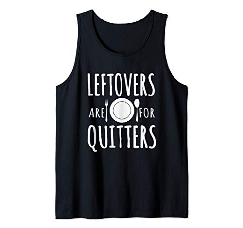 Funny Leftovers Are For Quitters Thanksgiving Food Camiseta sin Mangas