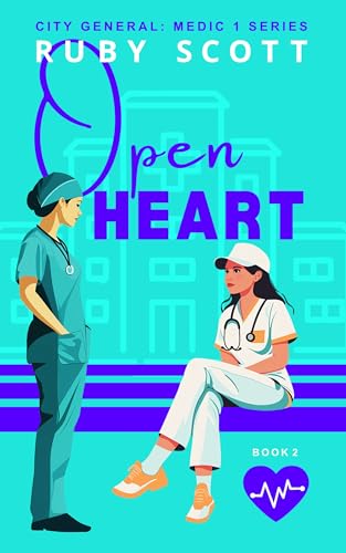 Open Heart : A Steamy Sapphic Medical Romance (City General: Medic 1)