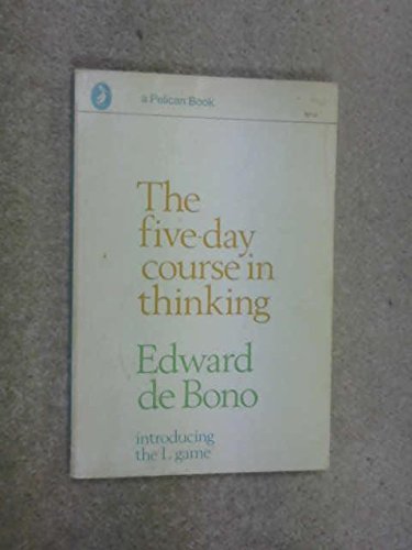 The 5-Day Course in Thinking by Edward de Bono ... B01MS30ADQ Book Cover