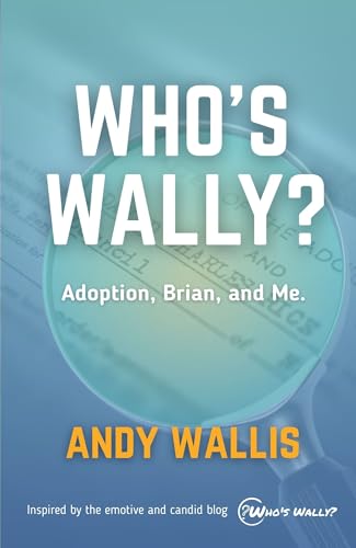 Who’s Wally?: Adoption, Brian, and Me