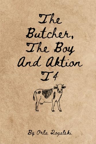 The Butcher, The Boy And Aktion T4