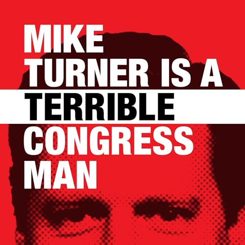  Mike Turner is a Terrible Congressman