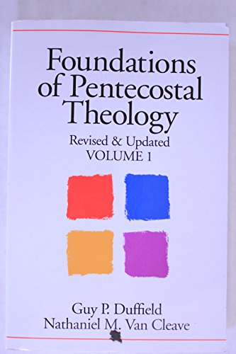 Foundations of Pentecostal Theology Vol1 0998907405 Book Cover