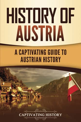 Portada de History of Austria: A Captivating Guide to Austrian History