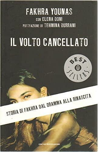 Il Volto Cancellato. Storia Di Fakhra Dal Dramma Alla Rinascita