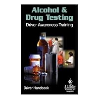 Alcohol & Drug Testing: Driver Awareness Training - Driver Handbook (532H) 1590428463 Book Cover