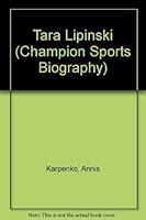 Tara Lipinski (Champion Sport Biographies) 1894020596 Book Cover
