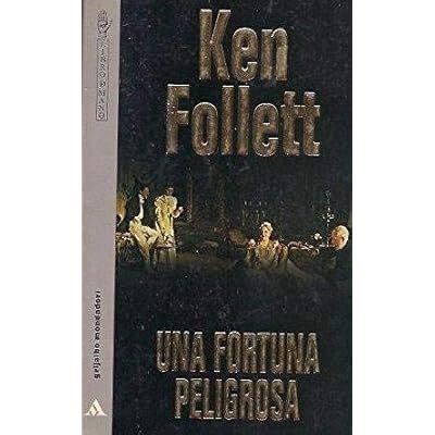 Una fortuna peligrosa
