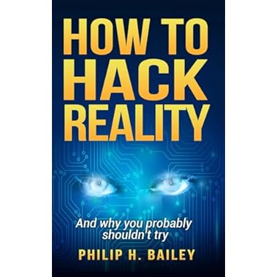 How to Hack Reality