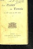  LES POETES DU TERROIR DU XV EME SIECLE AU XX EME SIECLE. TEXTES CHOISIS. TOME II. DAUPHINE. FLANDRE. FRANCHE-COMTE. GASCOGNE ET GUYENNE. ILE-DE-FRANCE. LIMOUSIN ET MARCHE.