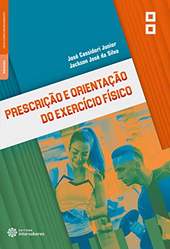 Prescrição e orientação do exercício físico: