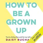 Cover of How to Be a Grown Up