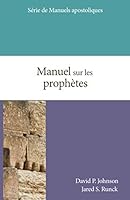 Manuel sur les prophètes (Manuels apostoliques) 2924148820 Book Cover