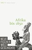 Neue Fischer Weltgeschichte. Band 19: Afrika bis 1850 (German Edition)