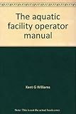 The aquatic facility operator manual