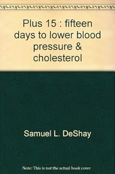 Paperback Plus 15: Fifteen days to lower blood pressure & cholesterol Book