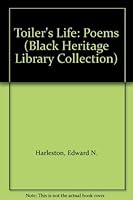Toiler's Life: Poems (Black Heritage Library Collection) 0836989724 Book Cover