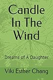 Candle In The Wind: Dreams of A Daughter