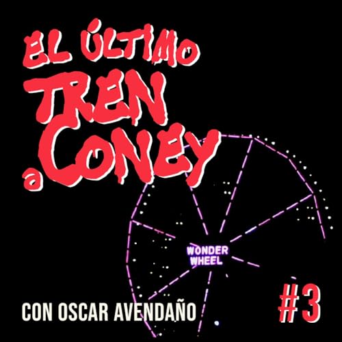 El &uacute;ltimo tren a Coney #3