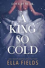 A King So Cold: A Dark Fantasy Romance (Royals Book 1)