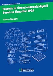 Progetto di sistemi elettronici digitali basati su dispositivi FPGA
