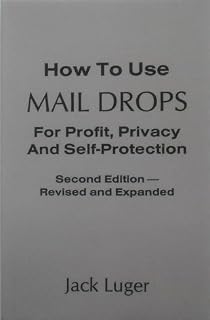 How to Use Mail Drops for Profit, Privacy and Self-Protection