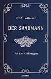Der Sandmann. Schauererzählungen. In Cabra-Leder gebunden. Mit Silberprägung: Die wegweisende Erzählung der Schwarzen Romantik - (Cabra-Leder-Reihe, Band 30)