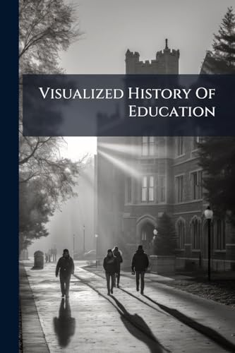 Visualized History Of Education