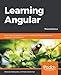 Learning Angular: A no-nonsense beginner's guide to building web applications with Angular 10 and TypeScript, 3rd Edition