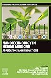 Nanotechnology in Herbal Medicine: Applications and Innovations (Woodhead Publishing Series in Biomaterials)