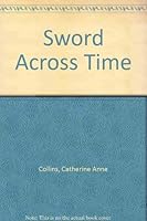 Sword Across Time 1931742871 Book Cover