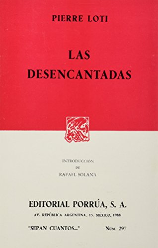 DESENCANTADAS. -S/C.297- [Hardcover] LOTI, PIERRE [Spanish] 9684522967 Book Cover