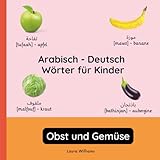 Arabisch - Deutsch Wörter für Kinder - Obst und Gemüse: Arabisch Lernen...