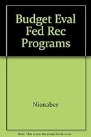 Budget Eval Fed Rec Programs 0465007759 Book Cover